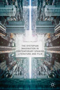 The Dystopian Imagination in Contemporary Spanish Literature and Film_cover