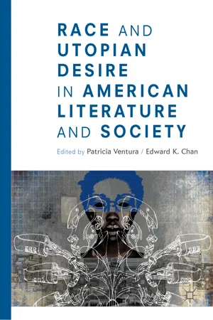 Race and Utopian Desire in American Literature and Society