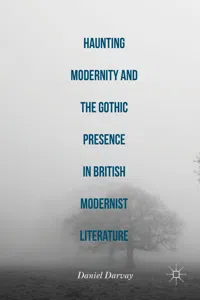 Haunting Modernity and the Gothic Presence in British Modernist Literature_cover