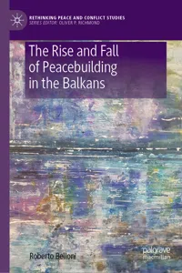 The Rise and Fall of Peacebuilding in the Balkans_cover
