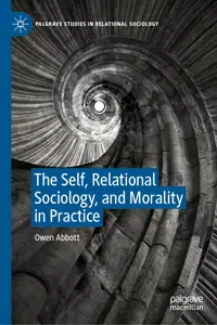 The Self, Relational Sociology, and Morality in Practice_cover