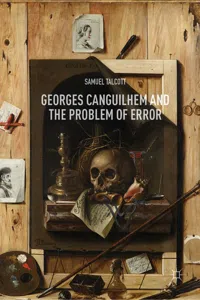 Georges Canguilhem and the Problem of Error_cover