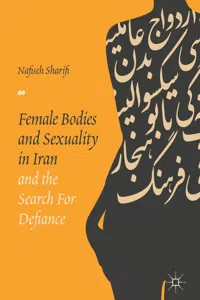 Female Bodies and Sexuality in Iran and the Search for Defiance_cover