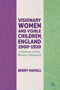 Visionary Women and Visible Children, England 1900-1920_cover