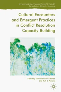 Cultural Encounters and Emergent Practices in Conflict Resolution Capacity-Building_cover