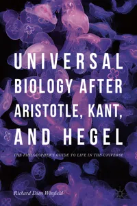 Universal Biology after Aristotle, Kant, and Hegel_cover