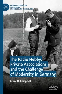 The Radio Hobby, Private Associations, and the Challenge of Modernity in Germany_cover