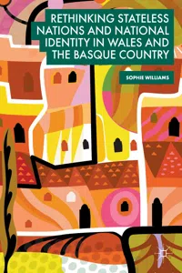 Rethinking Stateless Nations and National Identity in Wales and the Basque Country_cover