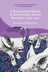 A Transnational History of the Australian Animal Movement, 1970-2015_cover