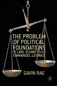 The Problem of Political Foundations in Carl Schmitt and Emmanuel Levinas_cover