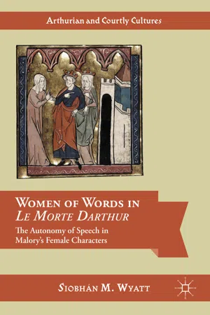 Women of Words in Le Morte Darthur