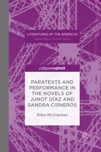 Paratexts and Performance in the Novels of Junot Díaz and Sandra Cisneros_cover