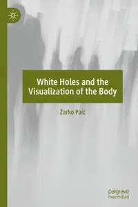 White Holes and the Visualization of the Body_cover