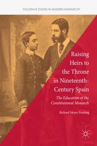 Raising Heirs to the Throne in Nineteenth-Century Spain_cover