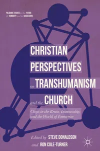 Christian Perspectives on Transhumanism and the Church_cover