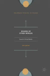 Echoes of Other Worlds: Sound in Virtual Reality_cover