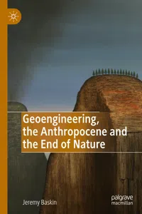 Geoengineering, the Anthropocene and the End of Nature_cover