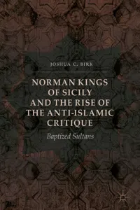 Norman Kings of Sicily and the Rise of the Anti-Islamic Critique_cover