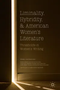 Liminality, Hybridity, and American Women's Literature_cover