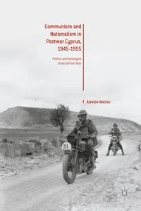 Communism and Nationalism in Postwar Cyprus, 1945-1955_cover