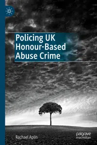 Policing UK Honour-Based Abuse Crime_cover