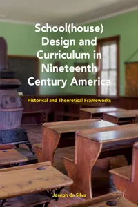 Schoo Design and Curriculum in Nineteenth Century America_cover