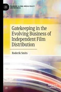 Gatekeeping in the Evolving Business of Independent Film Distribution_cover