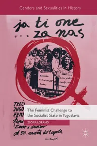 The Feminist Challenge to the Socialist State in Yugoslavia_cover
