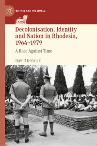 Decolonisation, Identity and Nation in Rhodesia, 1964-1979_cover