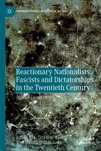 Reactionary Nationalists, Fascists and Dictatorships in the Twentieth Century_cover