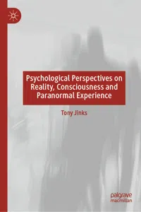 Psychological Perspectives on Reality, Consciousness and Paranormal Experience_cover