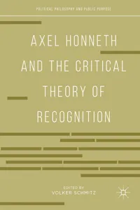 Axel Honneth and the Critical Theory of Recognition_cover