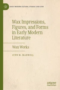 Wax Impressions, Figures, and Forms in Early Modern Literature_cover