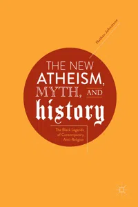 The New Atheism, Myth, and History_cover