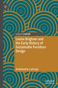 Louise Brigham and the Early History of Sustainable Furniture Design_cover