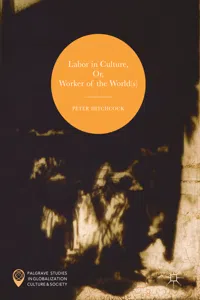 Labor in Culture, Or, Worker of the Worl_cover