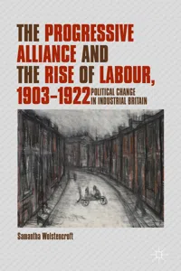 The Progressive Alliance and the Rise of Labour, 1903-1922_cover