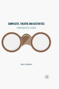 Complicite, Theatre and Aesthetics_cover