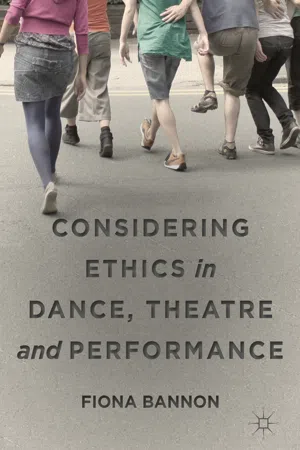 Considering Ethics in Dance, Theatre and Performance