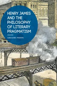 Henry James and the Philosophy of Literary Pragmatism_cover
