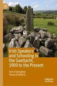 Irish Speakers and Schooling in the Gaeltacht, 1900 to the Present_cover