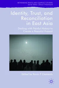 Identity, Trust, and Reconciliation in East Asia_cover