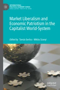 Market Liberalism and Economic Patriotism in the Capitalist World-System_cover