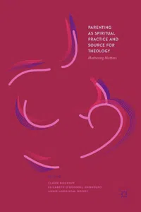 Parenting as Spiritual Practice and Source for Theology_cover