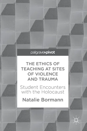 The Ethics of Teaching at Sites of Violence and Trauma