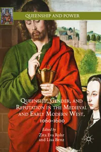 Queenship, Gender, and Reputation in the Medieval and Early Modern West, 1060-1600_cover