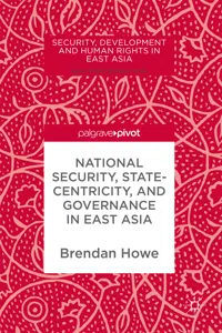 National Security, Statecentricity, and Governance in East Asia_cover