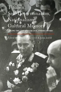 Titoism, Self-Determination, Nationalism, Cultural Memory_cover