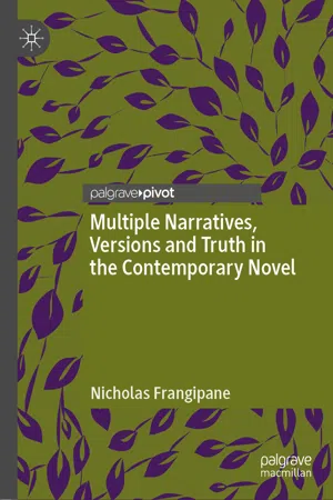 Multiple Narratives, Versions and Truth in the Contemporary Novel