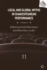 Local and Global Myths in Shakespearean Performance_cover